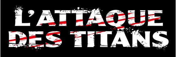 UNE ANNEE 100 POUR CENT L'ATTAQUE DES TITANS
