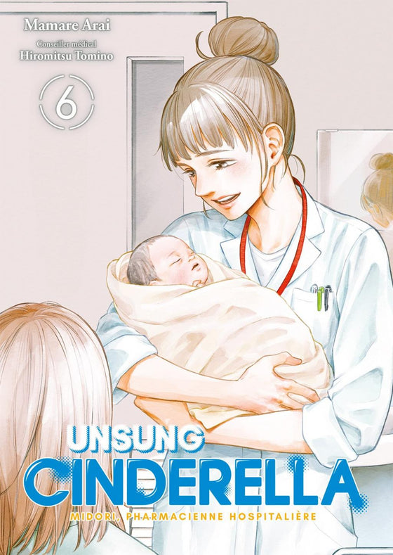 UNSUNG CINDERELLA - Tome 6