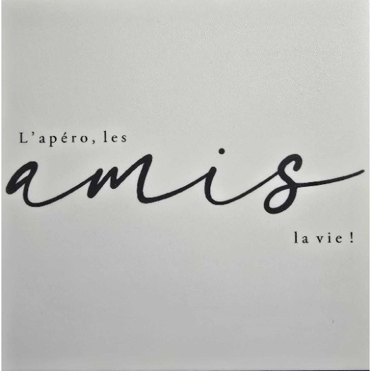 Cadre épais 15/15 "Lapéro, les amis la vie !"