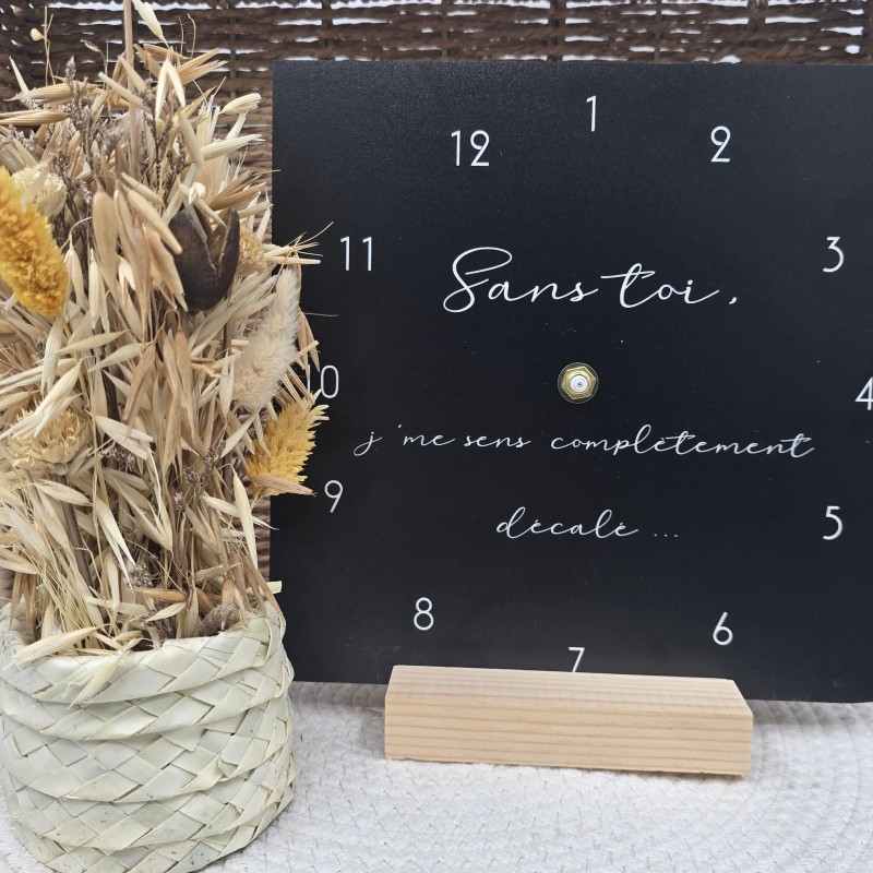 Horloge 22cm/22cm "Sans toi..."