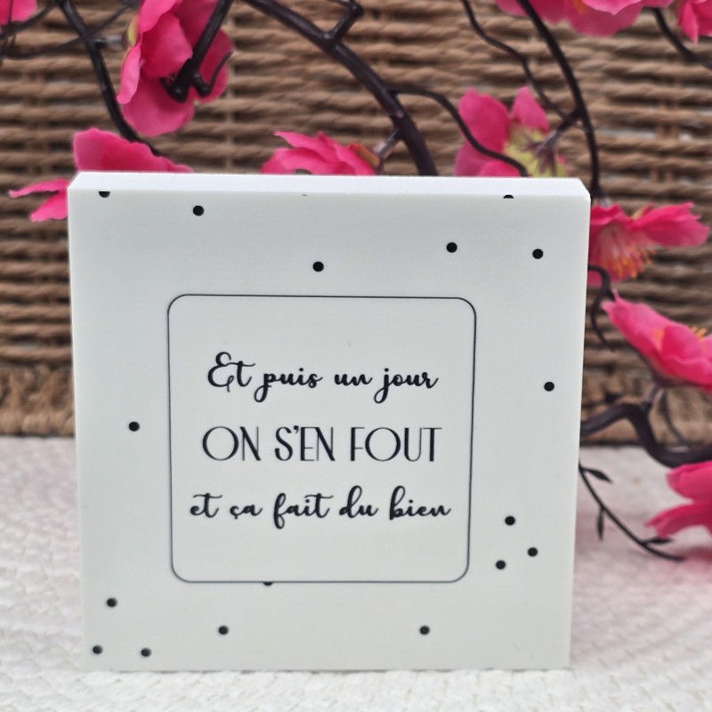 Cadre épais 10/10  "Et puis un jour on s'en fout et ca fait du bien"