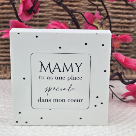 Cadre épais 10/10 " Mamy tu as une place spéciale dans mon coeur"