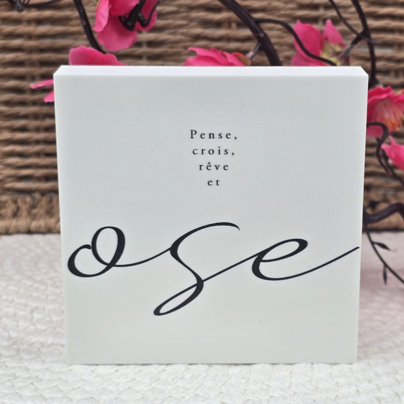 Cadre épais 10/10  "Pense, crois, rêve et ose"