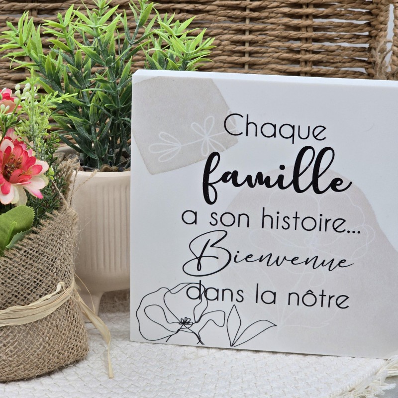 Cadre épais 15/15 "Chaque famille a son histoire... Bienvenue dans la nôtre"