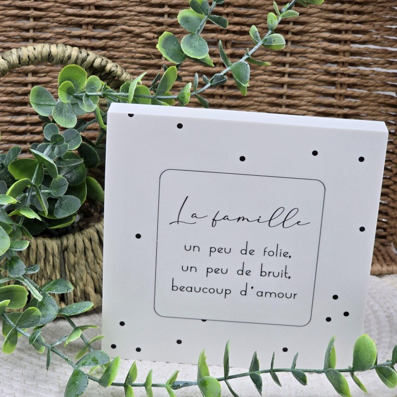 Cadre épais 15/15 "La famille un peu de folie, un peu de bruit, beaucoup d'amour"