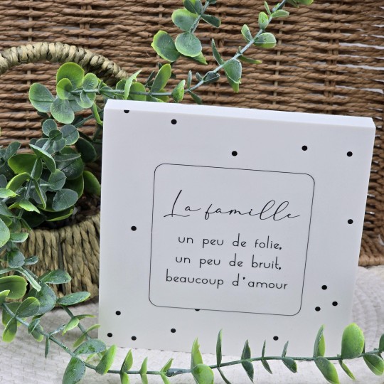 Cadre épais 15/15 "La famille un peu de folie, un peu de bruit, beaucoup d'amour"