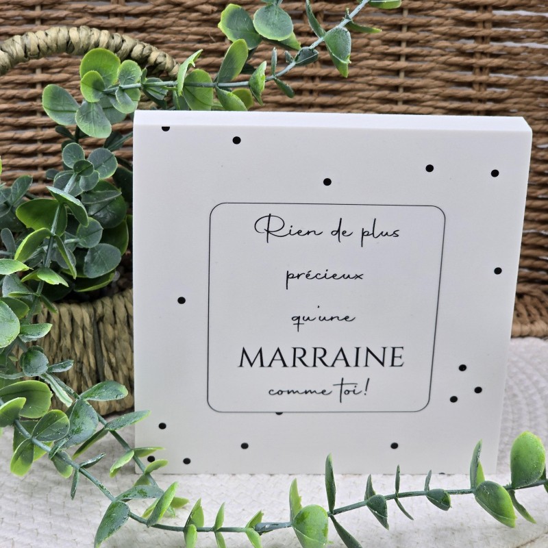 Cadre épais 15/15 "Rien de plus précieux qu'une marraine comme toi !"