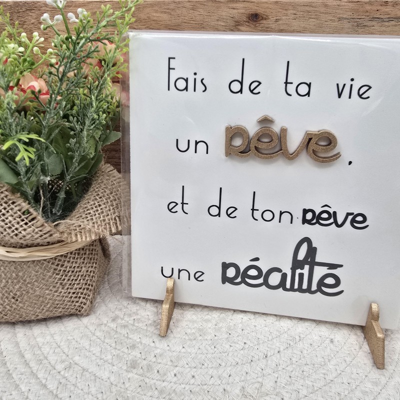 Cadre relief 15/15 "Fais de ta vie un rêve et de ton rêve une réalité"