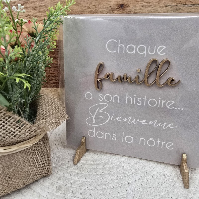 Cadre relief 15/15  "Chaque famille a son histoire bienvenue dans la notre"