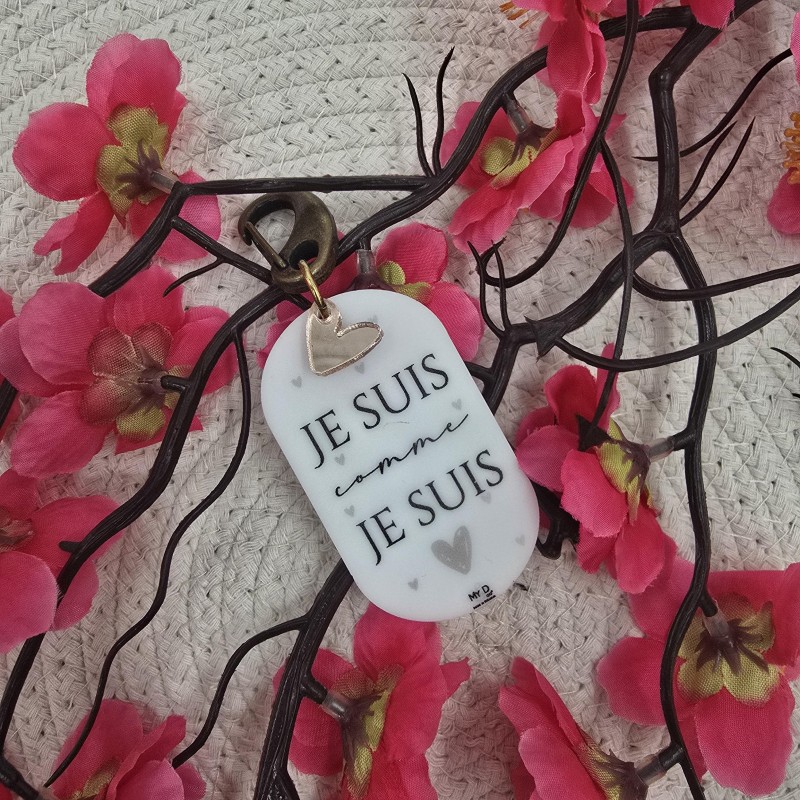 Porte clés  "Je suis comme je suis"