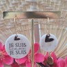 Boucles d'oreilles "Je suis comme je suis"