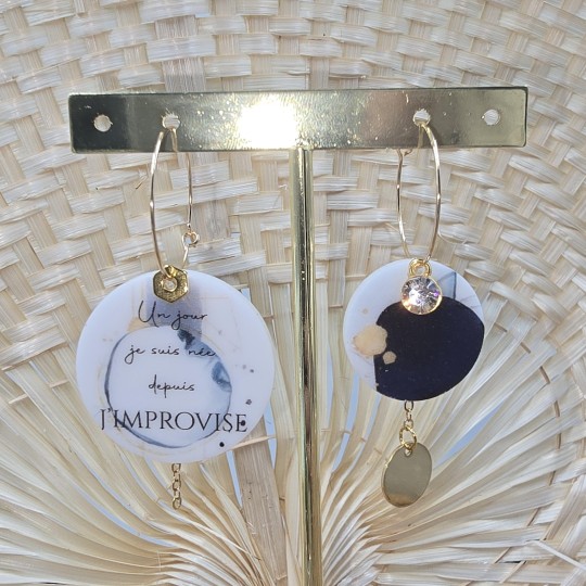Boucles d'oreilles" Un jour je suis née depuis j'improvise"