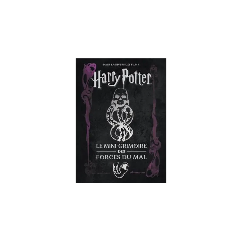 HARRY POTTER - Les mini-grimoires T08 : Les forces du mal