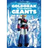 TOUT SAVOIR SUR GOLDORAK ET L'EPOPEE DES ROBOTS GEANTS