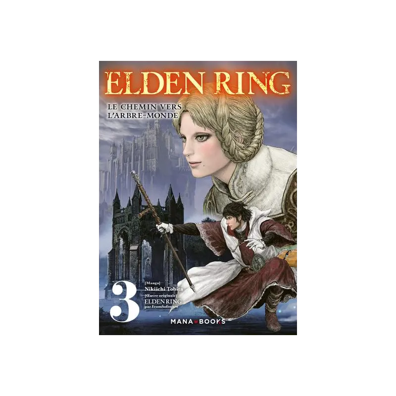 ELDEN RING - Le chemin de l'Arbre-Monde - Tome 3