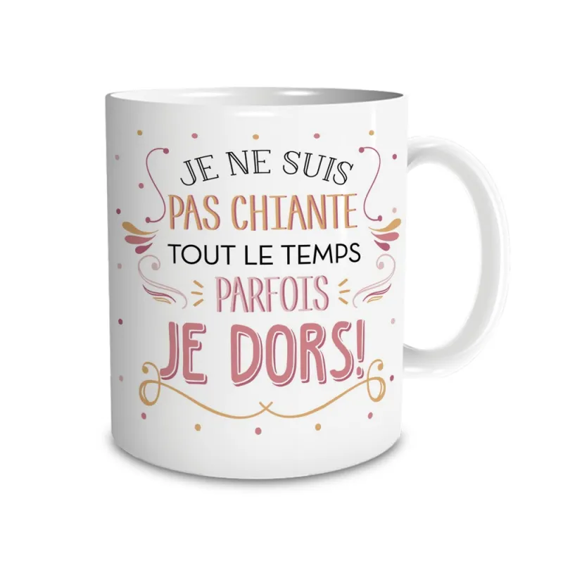MUG "JE NE SUIS PAS CHIANTE ..."