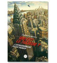 QUI EST LE TISSEUR  - L´INCROYABLE PETER PARKER