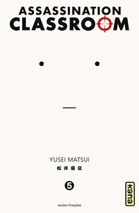 ASSASSINATION CLASSROOM - Tome 5
