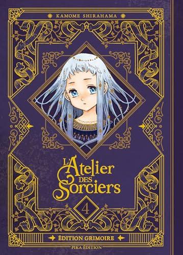 L'ATELIER DES SORCIERS - Tome 4 - EDITION GRIMOIRE