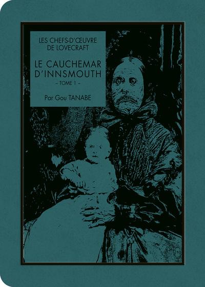 LES CHEFS D'OEUVRE DE LOVECRAFT - Le cauchemar d'Innsmouth - Tome 1