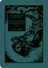 LES CHEFS D'OEUVRE DE LOVECRAFT - Le cauchemar d'Innsmouth - Tome 2