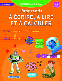 J'apprends avec Disney - Lire, écrire et calculer - (6-7 ans)