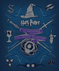 HARRY POTTER - Le Grimoire des Objets Magiques