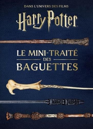 HARRY POTTER - Les mini-grimoires T06 : Le mini-traité des baguettes