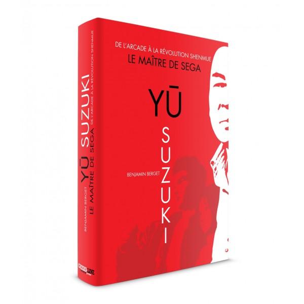 Yu SUZUKI - De l'arcade à la révolution Shenmue (Geeks Line)