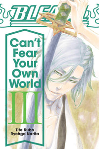 BLEACH - Can't Fear Your Own World - Roman - Tome 3