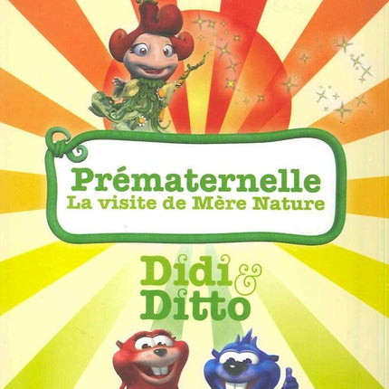 Didi et Ditto - La Visite de Mère Nature ( Prématernelle ) (*)