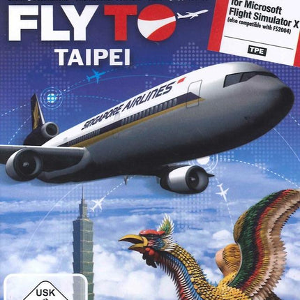 Fly To SINGAPOUR TAIPEI ( for Flight Simulator X ) (UK only)