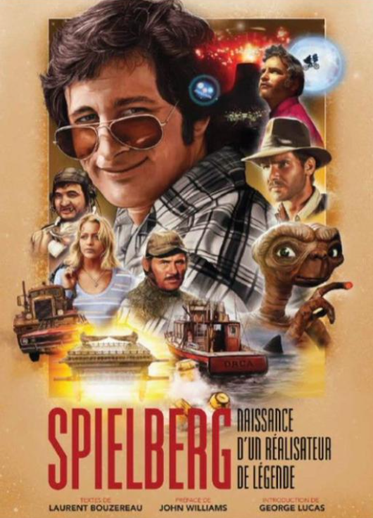 STEVEN SPIELBERG - Naissance d'un réalisateur de légende