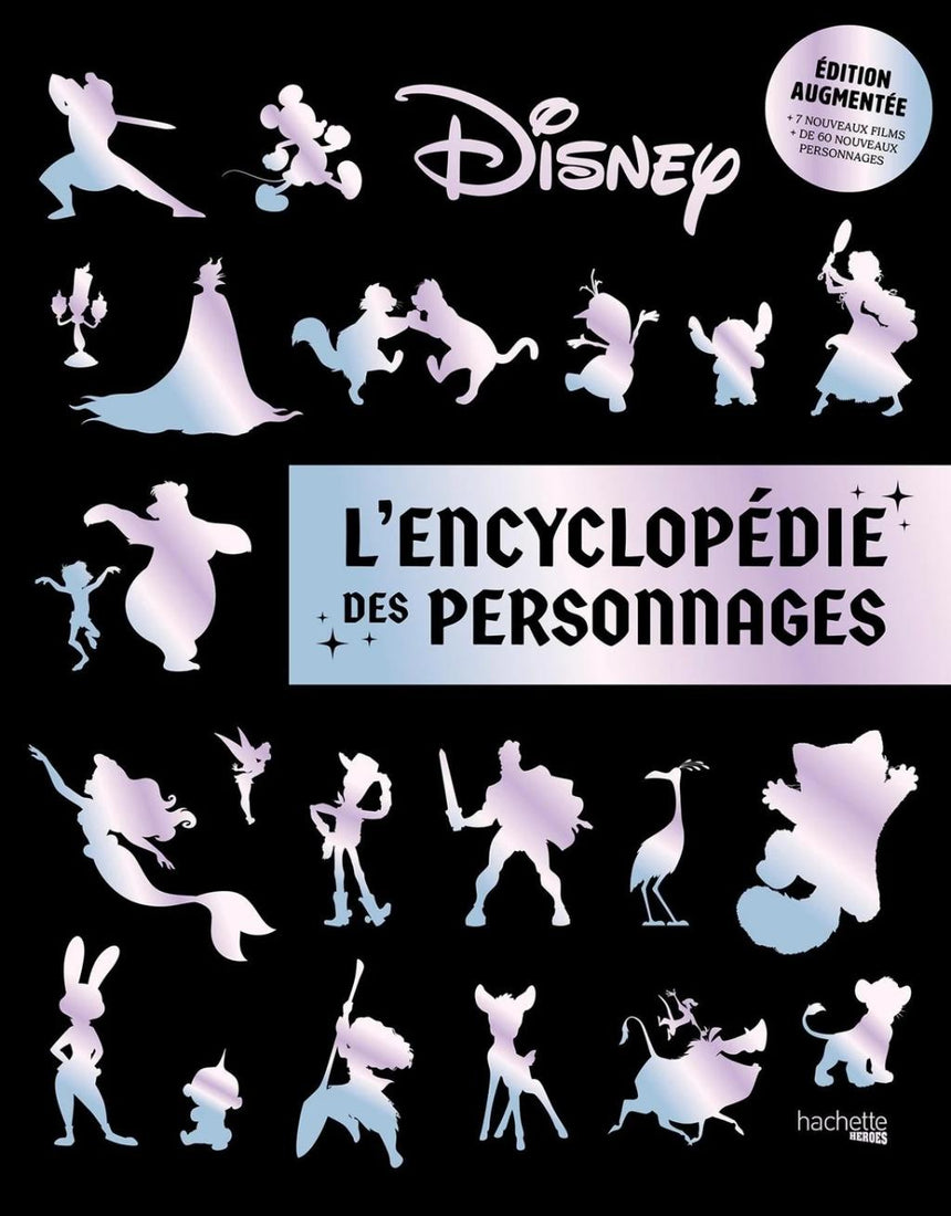 DISNEY - L'encyclopédie des personnages Disney - EDITION AUGMENTEE