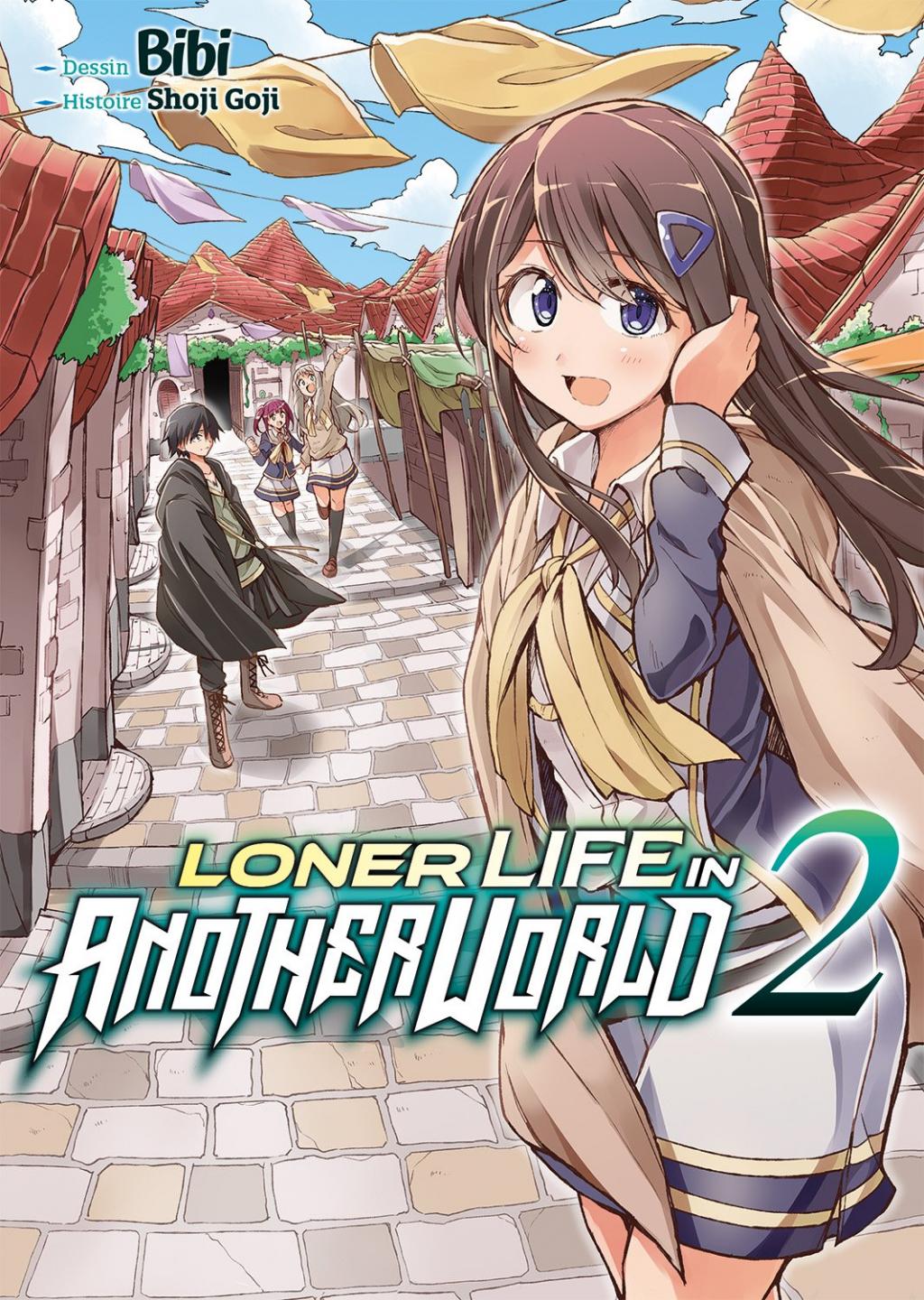 LONER LIFE IN ANOTHER WORLD - Tome 2