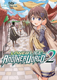 LONER LIFE IN ANOTHER WORLD - Tome 2